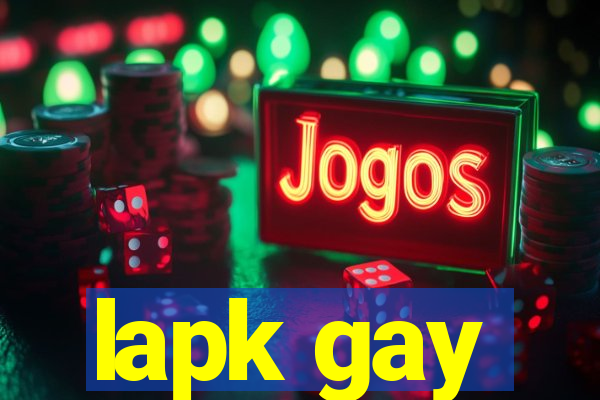 lapk gay